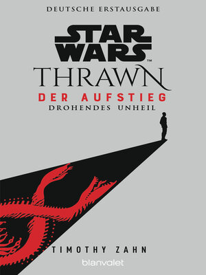 cover image of Star Wars<sup>TM</sup> Thrawn--Der Aufstieg--Drohendes Unheil